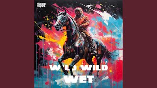 Wild Wild Wet (feat. Pecan Pie)