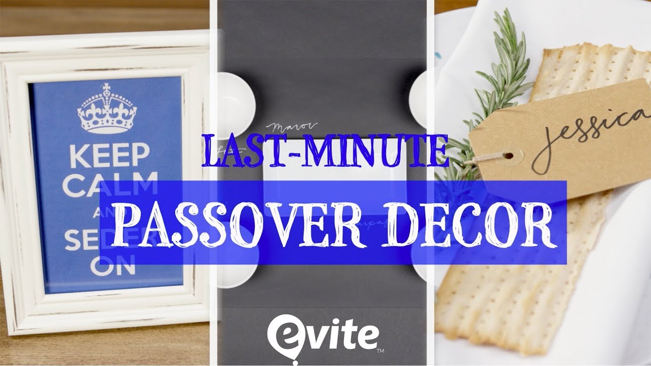 Three Last Minute Decorating Ideas For Passover Evite