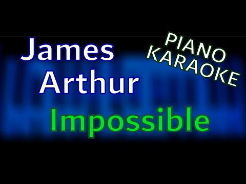 James Arthur - Impossible - piano KARAOKE by KAMILOGRAM