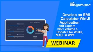 Develop an EMI Calculator WinUI Application and Explore 2021 Volume 4 Updates [Webinar] screenshot 2