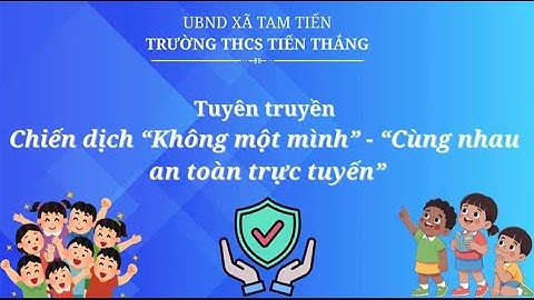 Tuyên truyền chiến dịch "Không một mình"-"Cùng nhau an toàn trực tuyến"