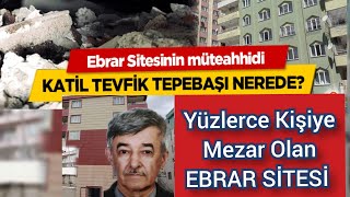 Kahramanmaraş Ebrar Sitesinde Son DURUM/ Ölüm Sitesinin Müteahhiti Tevfik Tepebaşı Nerede?