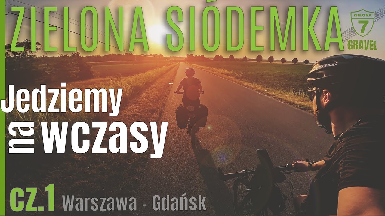 🚴 Czy pokonamy 200 km na rowerze w jeden dzień z sakwami?  - Zielona Siódemka -  cz  1 - na Około
