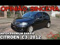 Citroen C3 GLX 2012 - Compacto premium barato, mas será que é bom? Preço, consumo, problemas