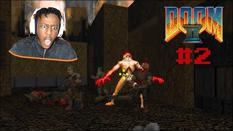 WHERE IS MY SUPER SHOTGUN?! DOOM II: Episode 2.