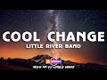 Cool change lyrics  little river band