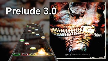 Clone Hero Chart Preview - Prelude 3.0 - Slipknot
