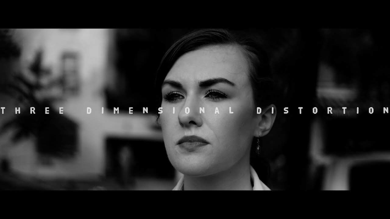Three Dimensional Distortion | Psychological Realism | filmfromzack