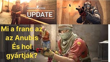 Új CSGO update - Dust2 ki, Anubis be, M4A1-s, AWP Nerf - Egy rövid értekezés