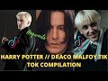 HARRY POTTER // DRACO MALFOY TIK TOK COMPILATION ~juicy~