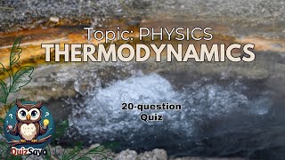 Physics Quiz: Test Your Knowledge on Thermodynamics