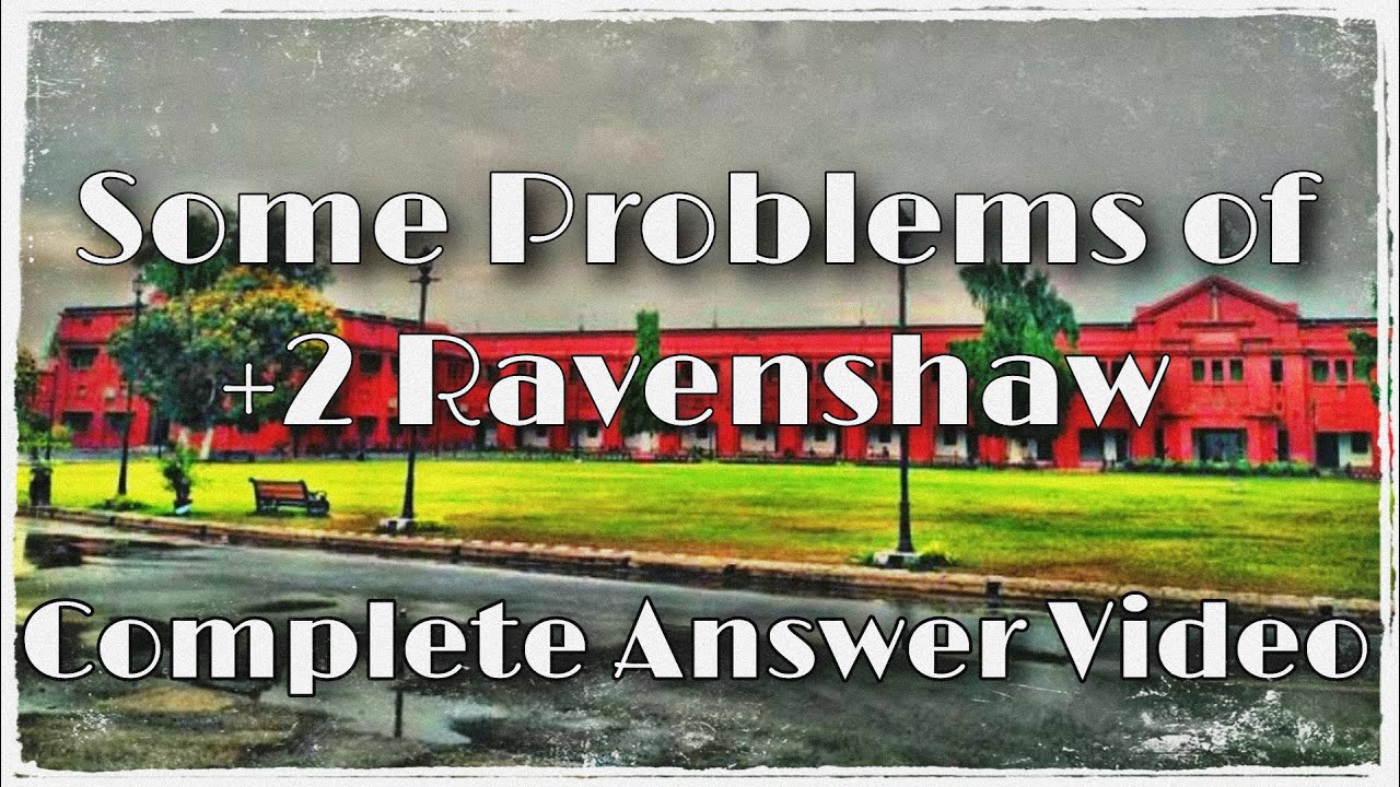 SOME PROBLEMS OF +2  RAVENSHAW | Ravenshaw University | college | Cuttack | vlog | review |