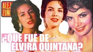 ¿QUE FUE DE ELVIRA QUINTANA?