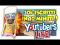 DA 0 A 10k ISCRITTI IN 10 MINUTI! - Youtubers Life ITA [SpGioca]