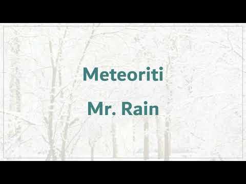 Meteoriti - Mr. Rain (Testo + Sub Español)