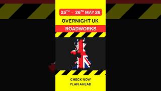 🚧 Overnight UK Roadworks Report #UK #UKRoads #Driving #Roadworks #Alerts #UKDrivers #Closures #Night