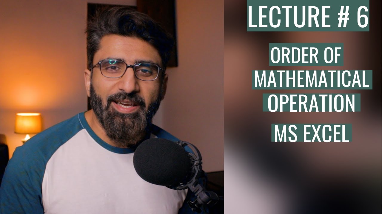 Order of mathematical operation lecture 6 ms excel for beginners