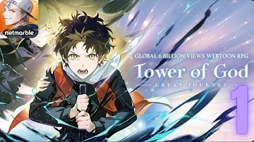 Tower Of God New World Gameplay Walkthrough Part 1-(iOS,Android)