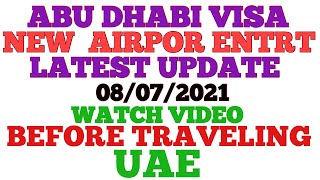 Abu Dhabi New Entry Rules for Travellers,Abudhabi Entry Latest Update July 2021,UAE Entery New Rules