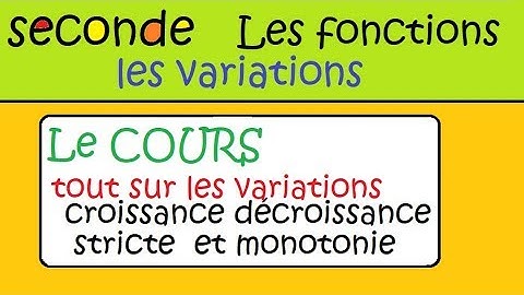 seconde IMPORTANT Cours complet sur les variations de fonctions en seconde  avec exemples