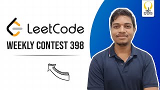 LeetCode Weekly 398 Contest | Video Solutions | Smart Interviews
