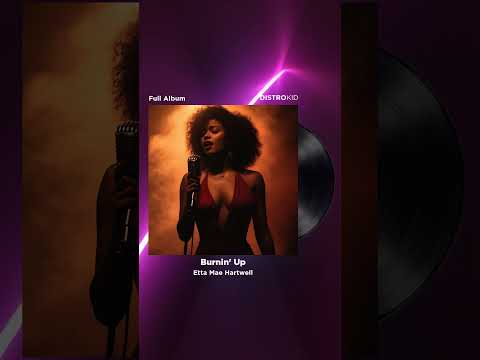 Etta Mae Hartwell – Burnin’ Up