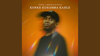 Konke Kuhamba Kahle