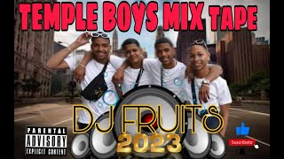 TEMPLE BOYS MIX TAPE 2023 DJ FRUITS FRUITY RECORDS 💯✔️⬇️