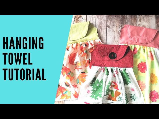 How To Make Hanging Kitchen Towels (2 Ways - Gathered Or Folded) ⋆ Hello  Sewing