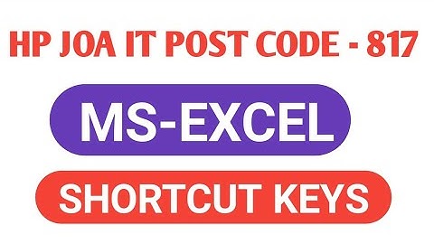 HPSSC JOA IT POST CODE 817!! MS-EXCEL SHORTCUT KEYS 2021