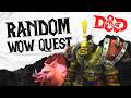 I made a D&D One Shot from a Random WoW Quest!