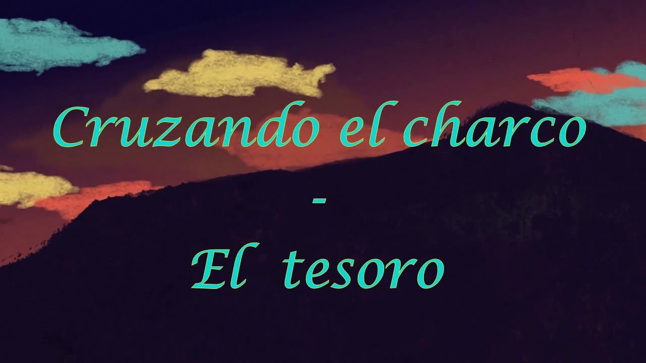 Cruzando el charco el tesoro (con letra) YouTube
