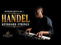 Keyboard Recital No 1 Handel Keyboard Strings 