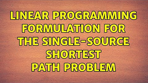 Linear programming formulation for the single-source shortest path problem