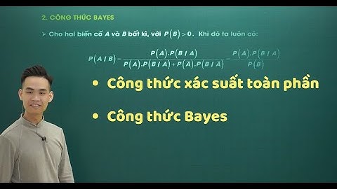 Công Thức Xác Suất Toàn Phần & Công Thức Bayes | Lớp 12 - Chương Trình Mới | Thầy Ngọc