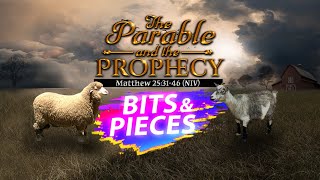 Bits and Pieces: The Power of His Word (The Parable and The Prophecy)