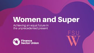 Women and Super: Achieving an equal future in the unprecedented present