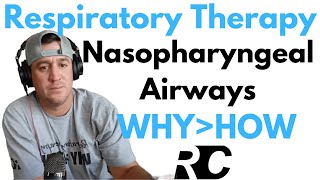 Respiratory Therapy  Nasopharyngeal Airway (NPA)