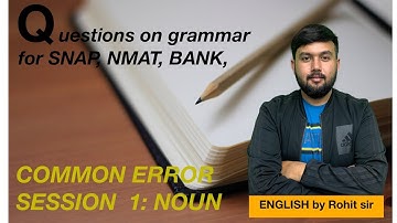 Common Errors : Noun : Questions on Grammar for SNAP, NMAT, BANKING
