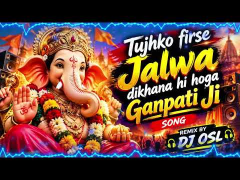 Tujhko Fir Jalwa Dikhana Hi Hoga ( Remix ) DJ OSL - Morya Re