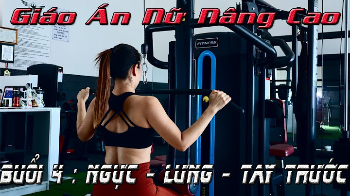 Hướng dẫn tập gym 4 buổi trên tuần cho nữ