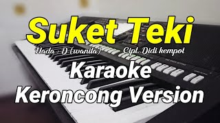 SUKET TEKI - Karaoke keroncong Nada cewek