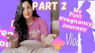 My Post Pregnancy Journey  - 2