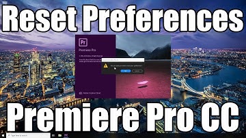 How to reset Preferences in Premiere Pro CC