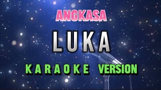 Luka - Angkasa Ft Angga Candra || Karaoke