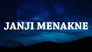 LIRIK LAGU JANJI MENAKNE - Gilga Sahid ft Mira Putri