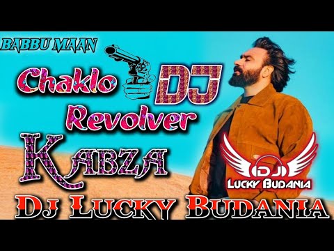 chaklo-revolver-old-punjabi-song-||-kabza-||-babbu-maan-||-dj-dance-remix-ft.-dj-lucky-budania