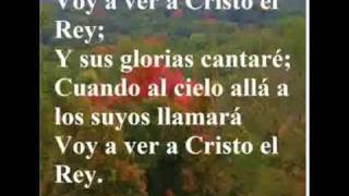 Miniatura de vídeo de "276- VOY A VER A CRISTO EL REY."