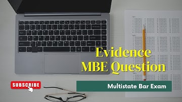 Character Evidence MBE Question Explained