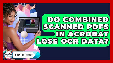 Do Combined Scanned PDFs In Acrobat Lose OCR Data? - Design Tool Unlocked